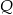 Q 