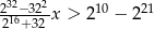  32 2 2-16&minus;32-x > 210 &minus; 221 2 + 32 