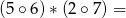 (5∘ 6) ∗(2 ∘ 7) =