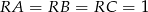 RA = RB = RC = 1 