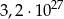  27 3,2⋅1 0 