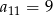 a = − 11 11 2 