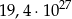  27 19,4 ⋅10 