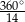 360∘ 14 