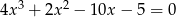 4x 3 + 2x 2 − 10x − 5 = 0 
