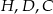 H ,D ,C 
