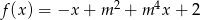  2 4 f(x) = −x + m + m x+ 2 