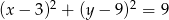 (x − 3)2 + (y − 9)2 = 9 