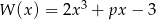 W (x) = 2x 3 + px − 3 