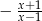 − x+-1 x− 1 