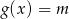 g(x) = m 