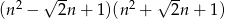  2 &radic; -- 2 &radic; -- (n &minus; 2n + 1 )(n + 2n + 1) 