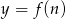 y = f (n) 
