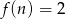 f(n ) = 2 