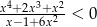 x4+-2x3+x-2< 0 x&minus; 1+6x2 
