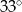  ∘ 33 