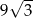 √ -- 9 3 