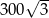  √ -- 3 00 3 