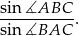 sin-∡ABC---. sin ∡BAC 
