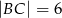 |BC | = 6 
