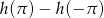 h(&pi; )&minus; h (&minus;&pi; ) 
