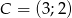 C = (3;2 ) 