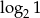log2 1 