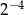 2−4 