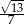 √-- -13- 7 