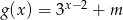  x&minus; 2 g (x) = 3 + m 