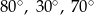 80∘, 30∘, 70∘ 