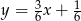  3 1 y = 6x + 6 