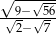 &radic; --&radic;--- -&radic;-9&minus;-&radic;56 2&minus; 7 