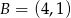 B = (4,1) 
