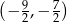 (− 9,− 7) 2 2 