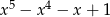x5 − x4 − x + 1 