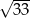 √ --- 33 
