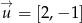 →u = [2,− 1] 