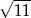 √ --- 11 