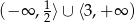(− ∞ , 12⟩∪ ⟨3,+ ∞ ) 