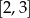 [2,3] 