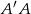 A &prime;A 