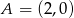 A = (2,0) 