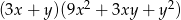  2 2 (3x + y)(9x + 3xy + y ) 