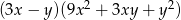  2 2 (3x &minus; y)(9x + 3xy + y ) 
