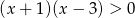 (x + 1 )(x &minus; 3) > 0 