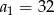 a = 32 1 