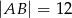 |AB | = 1 2 