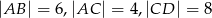 |AB | = 6,|AC | = 4,|CD | = 8 