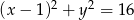 (x&minus; 1)2 + y2 = 16 